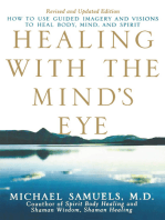 Healing with the Mind's Eye: How to Use Guided Imagery and Visions to Heal Body, Mind, and Spirit