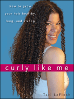 Curly Like Me: How to Grow Your Hair Healthy, Long, and Strong