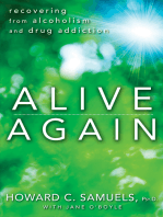 Alive Again: Recovering from Alcoholism and Drug Addiction