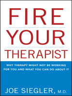 Fire Your Therapist: Why Therapy Might Not Be Working for You and What You Can Do about It