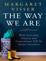 The Way We Are: What Everyday Objects and Conventions Tell Us About Ourselves