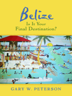 Belize Is It Your Final Destination?