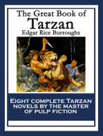 The Great Book of Tarzan: Tarzan of the Apes; The Return of Tarzan; The Beasts of Tarzan; The Son of Tarzan; Tarzan and the Jewels of Opar; Jungle Tales of Tarzan; Tarzan the Untamed; Tarzan The Terrible
