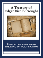 A Treasury of Edgar Rice Burroughs: At the Earth’s Core; Pellucidar; The Outlaw of Torn; The Efficiency Expert; The Monster Men; The Oakdale Affair; The Land That Time Forgot; Out of Time's Abyss; The Lost Continent; The People that Time Forgot