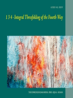 1 3 4 - Integral Threefolding of the Fourth Way: The conscious human being: free - equal - human