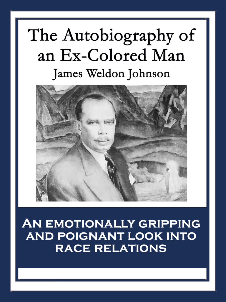 The Autobiography of an Ex-Colored Man by James Weldon Johnson (Ebook ...