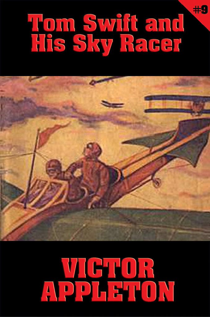 Tom Swift #9: Tom Swift and His Sky Racer by Victor Appleton - Ebook ...