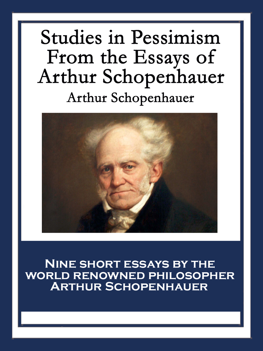 Examples Of Pessimism By Arthur Schopenhauer