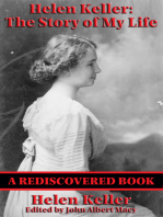 Helen Keller: The Story of my Life (Rediscovered Books): The Story of My Life' by Helen Keller with 'Her Letters' (1887-1901) and 'A Supplementary Account of Her Education'
