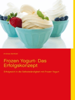 Frozen Yogurt: Erfolgreich in die Selbstständigkeit mit Frozen Yogurt