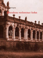 Dresdens verlorener Sohn: Historischer Roman