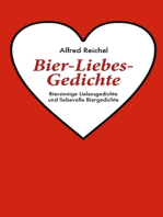 Bier-Liebes-Gedichte: Biersinnige Liebesgedichte und liebevolle Biergedichte