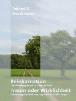 Reinkarnation: Traum oder Wirklichkeit