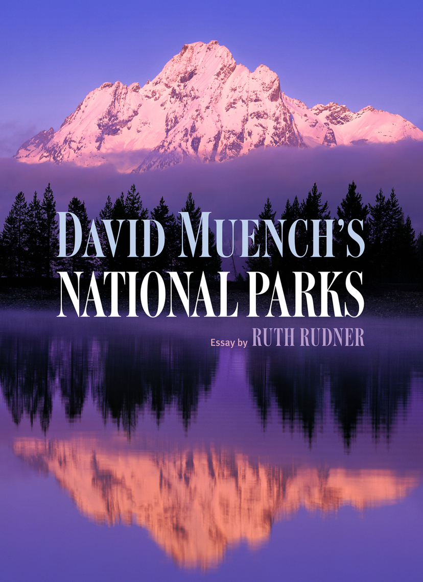 David Muench's National Parks by David Muench, Ruth Rudner (Ebook ...