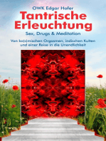 Tantrische Erleuchtung: Sex, Drugs & Meditation