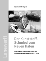 Der Kunststoff-Schmied vom Neuen Hafen: Gustav Kuhr und die Geschichte der Bremerhavener Lunewerft 1945 - 1976