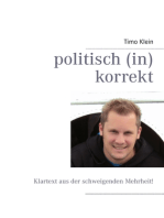 politisch (in)korrekt: Klartext aus der schweigenden Mehrheit