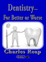 Dentistry: For Better or Worse