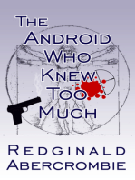 The Android Who Knew Too Much