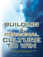 Building a Personal Culture to Win: Expanding Your Personal Frontier of Human Achievement