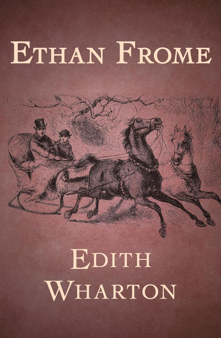 Ethan Frome by Edith Wharton - Book - Read Online