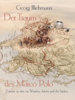 Der Traum des Marco Polo: Zeitreise zu den "32 Winden" Asiens und der Südsee