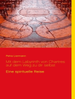 Mit dem Labyrinth von Chartres auf dem Weg zu dir selbst: Eine spirituelle Reise