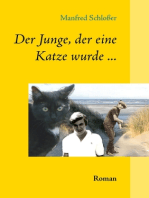 Der Junge, der eine Katze wurde ...: Roman