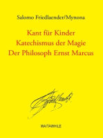 Kant für Kinder / Katechismus der Magie / Der Philosoph Ernst Marcus