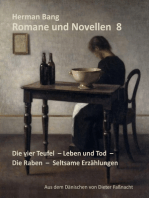 Romane und Novellen 8: Die vier Teufel - Leben und Tod - Die Raben - Seltsame Erzählungen