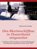 Den Marineschiffbau in Deutschland mitgestaltet: Aufsätze und Vorträge zur Entwicklung und zum Bau der deutschen Flotte nach 1955
