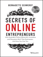 Secrets of Online Entrepreneurs: How Australia's Online Mavericks, Innovators and Disruptors Built Their Businesses ... And How You Can Too