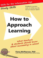 How to Approach Learning: What teachers and students should know about succeeding in school: Study Skills