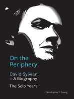 On the Periphery: David Sylvian - A Biography