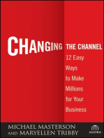 Changing the Channel: 12 Easy Ways to Make Millions for Your Business