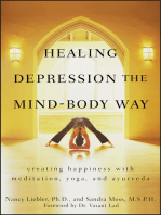 Healing Depression the Mind-Body Way: Creating Happiness with Meditation, Yoga, and Ayurveda