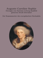 Auguste Caroline Sophie Herzogin von Sachsen-Coburg-Saalfeld geborene Reuß-Ebersdorf: Die Stammmutter des europäischen Hochadels