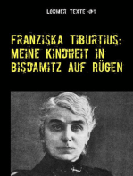 Franziska Tiburtius: Meine Kindheit in Bisdamitz auf Rügen: Deutschlands erste promovierte Ärztin berichtet