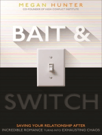 Bait & Switch: Saving Your Relationship After Incredible Romance Turns Into Exhausting Chaos