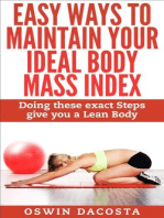 Easy Ways To Maintain Your Ideal Body Mass Index: 1, #1