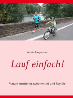 Lauf einfach!: Marathontraining zwischen Job und Familie
