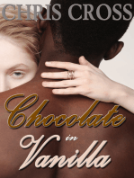 Chocolate in Vanilla (MF Interracial)