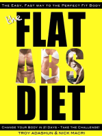 The Flat Abs Diet - Change Your Body in 21 Days - Take the Challenge!: The Easiest, Fastest Way to the Perfect Fit Body. Less Effort, More Results