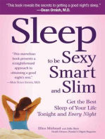 Sleep to be Sexy, Smart, & Slim: Get the Best Sleep of Your Life Tonight and Every Night