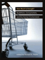 How Much is Enough?: Buddhism, Consumerism, and the Human Environment