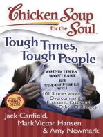 Chicken Soup for the Soul: Tough Times, Tough People: 101 Stories about Overcoming the Economic Crisis and Other Challenges