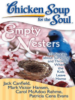 Chicken Soup for the Soul: Empty Nesters: 101 Stories about Surviving and Thriving When the Kids Leave Home