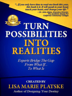 Turn Possibilities into Realities
