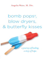 Bomb Pops, Blow Dryers, & Butterfly Kisses
