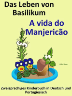 Zweisprachiges Kinderbuch in Deutsch und Portugiesisch: Das Leben von Basilikum - A vida do Manjericão. Die Serie zum Portugiesisch Lernen